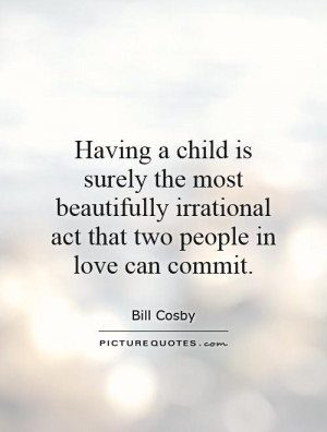 Parenting Quotes Parent Quotes Child Quotes Bill Cosby Quotes