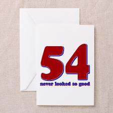 54 years never looked so good Greeting Cards (Pk o for