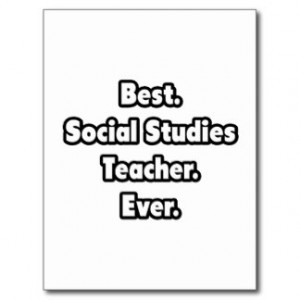 Best. Social Studies Teacher. Ever. Post Card
