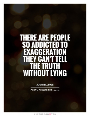 ... Quotes Josh Billings Quotes Exaggerations Quotes Exaggeration Quotes
