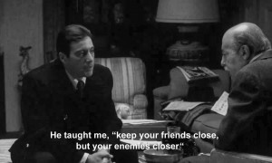 The Godfather Quotes Keep Your Friends Close 30, keep your friends ...