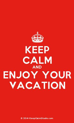Crown] Keep Calm And Enjoy Your Vacation