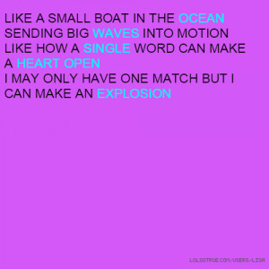 LIKE A SMALL BOAT IN THE OCEAN SENDING BIG WAVES INTO MOTION LIKE HOW ...
