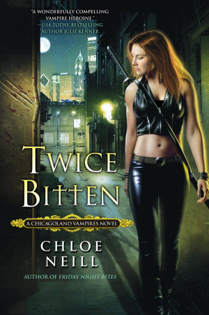 Twice Bitten (Chicagoland Vampires No. 3)