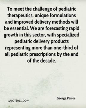 To meet the challenge of pediatric therapeutics, unique formulations ...