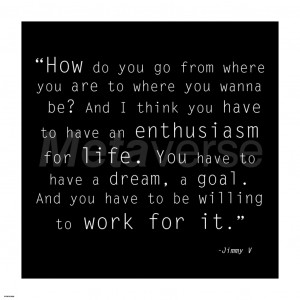 Enthusiasm for Life, Jimmy V Quote art print