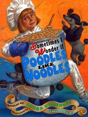 Cover of: Sometimes I wonder if poodles like noodles by Laura Numeroff