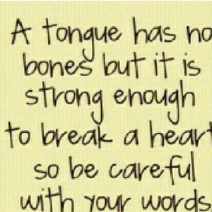 Choose your words wisely quotes heart break