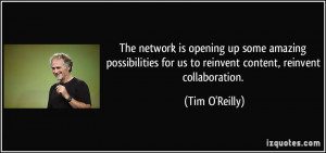 The network is opening up some amazing possibilities for us to ...