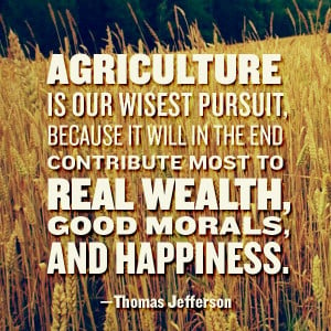 ... Quotes, Quotes Thomas Jefferson, Quotes Of Farms, Quotes Agriculture