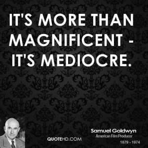 Samuel Goldwyn Quotes