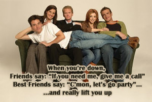 : Best Friends Picture Quotes , How I met your mother Picture Quotes ...