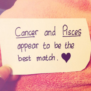 Cancer and Pisces. Now this is me and joey he aint a aries lol