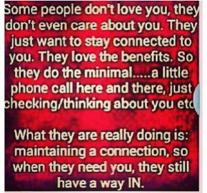 Users & abusers. This sounds exactly like two family members I've had ...