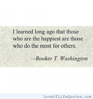 Booker T Washington quote on Happiness - Love of Life Quotes