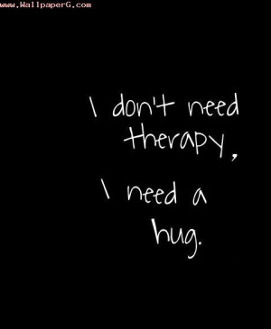 Download Need hug not therapy - Love and hurt quotes