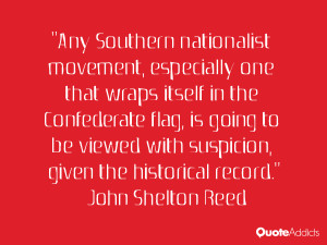 Any Southern nationalist movement, especially one that wraps itself in ...