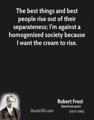 robert-frost-poet-the-best-things-and-best-people-rise-out-of-their ...