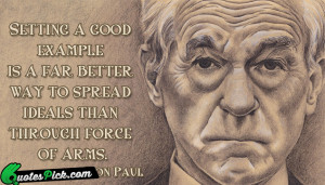 Setting A Good Example by ron-paul Picture Quotes