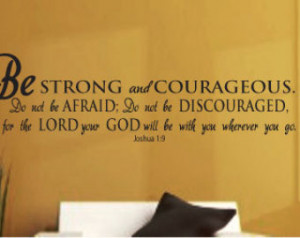 ... strong and courageous Joshua 1:9 Bible scripture Vinyl Wall Art Decal