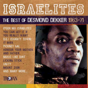 DEKKER, Desmond - Israelites The Best Of Desmond Dekker (Front Cover)