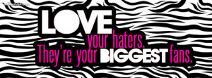 Love Your Haters Facebook Cover