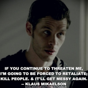 vampire diaries love quotes klaus ... Vampire Diaries Quotes