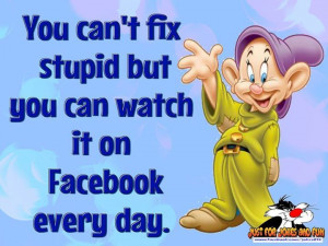 you can't fix stupid