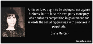 laws ought to be deployed, not against business, but to bust this two ...