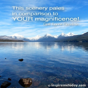 ... Photo Quotes / This scenery pales in comparison to YOUR magnificence