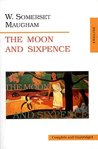 ... / William Somerset Maugham / The Moon and Sixpence / Цитаты