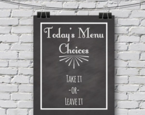 INSTANT DOWNLOAD // Kitchen Decor / / Today's Menu Choices: Take it or ...