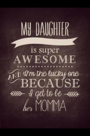 Beautiful mother-daughter quote Dust Jackets, Super Awesome, Quotes ...
