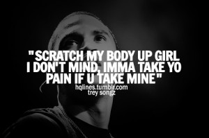 hqlines, life, love, pain, quotes, sayings, swag, trey songz