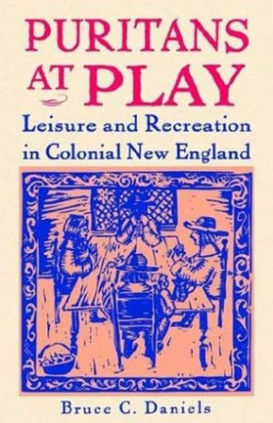 ... : Leisure and Recreation in Colonial New England” as Want to Read