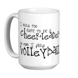 Volleyball Cheerleader Funny Quote Mug