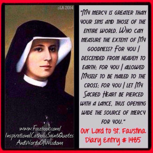 Our Lord to St. Faustina (Diary Entry #1485)