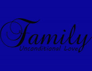 love quotes quotes unconditional love family family unconditional love ...