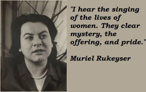 Muriel rukeyser famous quotes 5