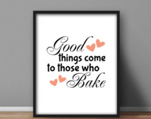 Kitchen Printable Wall Art 'Goo d Things Come to Those Who Bake' Black ...