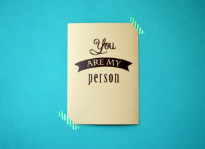 You are my person quote print - Grey's Anatomy