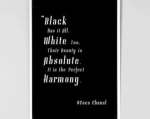 ... Black and White - Fashion Quote - Fashion Inspiration - Coco Chanel