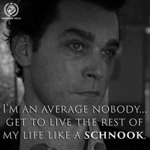 Goodfellas Quotes Henry Hill Goodfellas-henry hill