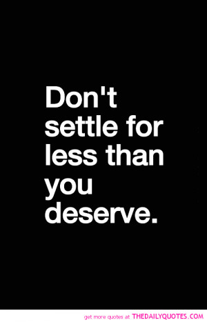 dont-settle-for-less-life-quotes-sayings-pictures.png