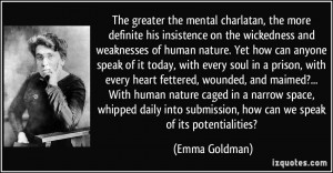 The greater the mental charlatan, the more definite his insistence on ...