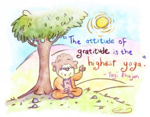 ... Attitude of Gratitude is the Highest Yoga! -Yogi Bhajan #yoga #quotes