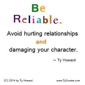 Ty Howard Quote on Being Reliable, Quote on Reliability