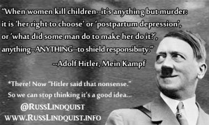 ... Adolf Hitler, Mein Kamfp. Now that Hitler said that nonsense...we can