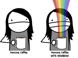 Morning Coffee with Rainbow