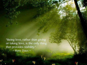 ... than giving or taking love, is the only thing that provides stability